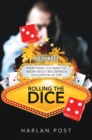 Image for Rolling the Dice: Everything You Want to Know About Becoming a Hollywood Actor