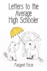 Image for Letters to the Average High Schooler