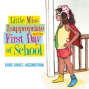 Image for Little Miss Inappropriate and the First Day of School
