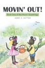Image for Movin&#39; Out!: Book One of the Movin&#39; Quadrilogy
