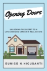 Image for Opening Doors : Unlocking The Secret To A Life-Changing Career In Real Estate