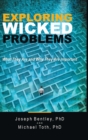 Image for Exploring Wicked Problems : What They Are and Why They Are Important