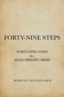 Image for Forty-Nine Steps: Forty-Nine Steps in a Male Midlife Crisis