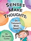 Image for Senses Make Thoughts: Do Thoughts Make Sense?
