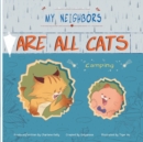 Image for My Neighbors Are All Cats : Camping