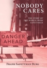 Image for Nobody Cares : The Story of the World from Safetyman