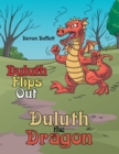 Image for Duluth the Dragon: Duluth Flips Out