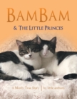Image for Bambam &amp; the Little Princes : A Mostly True Story