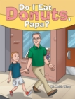 Image for Do I Eat Donuts, Papa?