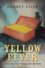 Image for Yellow Fever : Finding the Treasure Within