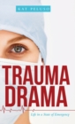 Image for Trauma Drama : Life in a State of Emergency