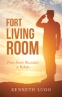 Image for Fort Living Room: From Army Recruiter to Rehab