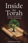 Image for Inside the Torah: Narrative, Interpretation, and Mystical Meanings