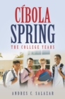 Image for Cibola Spring: The College Years