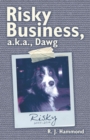 Image for Risky Business, A.K.A., Dawg