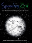 Image for Spaceboy Zed : And the Gonzonian Slapping Sweaty Socks
