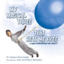 Image for My Magical Three That Sets Me Free: A Quick Intervention for Anxiety