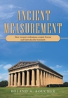 Image for Ancient Measurement : How Ancient Civilizations Created Precise and Reproducible Standards
