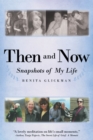 Image for Then And Now : Snapshots Of My Life