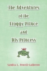 Image for The Adventures of the Froggy Prince and His Princess