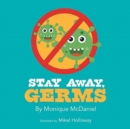 Image for Stay Away, Germs