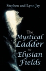 Image for The Mystical Ladder to Elysian Fields