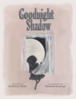 Image for Goodnight Shadow