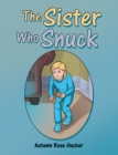 Image for Sister Who Snuck