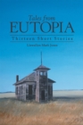 Image for Tales from Eutopia: Thirteen Short Stories