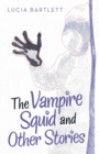 Image for The Vampire Squid and Other Stories