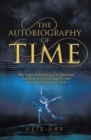 Image for Autobiography of Time: The Saga of Human Civilization: Ambition, Greed and Power from the Dawn of Man