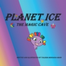 Image for Planet Ice: The Magic Cave