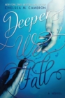 Image for Deeper We Fall