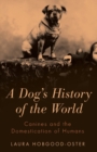 Image for A Dog&#39;s History of the World
