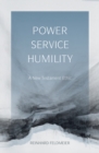 Image for Power, service, humility: a New Testament ethic