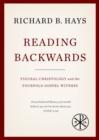 Image for Reading Backwards : Figural Christology and the Fourfold Gospel Witness
