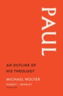 Image for Paul : An Outline of His Theology