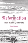 Image for The Reformation and the Right Reading of Scripture