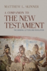 Image for A companion to the New Testament.: (The general letters and Revelation)