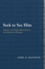 Image for Seek to See Him