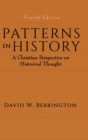 Image for Patterns in history  : a Christian perspective on historical thought