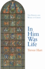 Image for In Him Was Life : The Person and Work of Christ