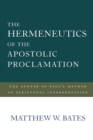 Image for The Hermeneutics of the Apostolic Proclamation
