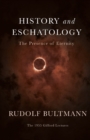 Image for History and Eschatology : The Presence of Eternity