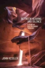 Image for Between Hearing and Silence