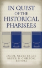 Image for In Quest of the Historical Pharisees