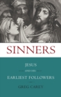 Image for Sinners  : Jesus and his earliest followers