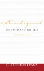 Image for Kierkegaard on Faith and the Self : Collected Essays