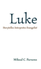 Image for Luke : Storyteller, Interpreter, Evangelist
