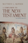 Image for A Companion to the New Testament : The Gospels and Acts